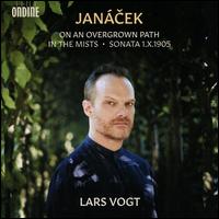 Jancek: On an Overgrown Path; In the Mists; Sonata 1.X.1905 - Lars Vogt (piano)