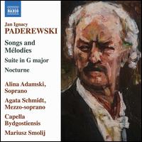 Jan Ignacy Paderewski: Songs and Mlodies; Suite in G major; Nocturne - Agata Schmidt (mezzo-soprano); Alina Adamski (soprano); Capella Bydgostiensis; Mariusz Smolij (conductor)