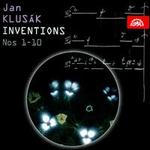 Jan Klusák: Inventions Nos. 1-10