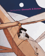 Jan Kummer: Ohnmacht & Ekstase