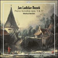 Jan Ladislav Dussek: Piano Sonatas, Opp. 9 & 77 - Markus Becker (piano)