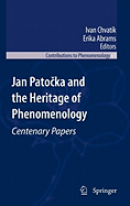 Jan Pato ka and the Heritage of Phenomenology: Centenary Papers