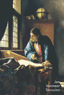 Jan Vermeer Taccuino: Il Geografo - Perfetto Per Prendere Appunti - Ideale Per La Scuola, Lo Studio, Le Ricette O Le Password - Bel Diario