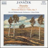 Janacek: Danube; Moravian Dances; Suite, Op. 3 - Jana Valaskova (soprano); Zdenek Husek (viola); Slovak Philharmonic Orchestra; Libor Pe?ek (conductor)