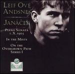 Janacek: In the Mists / From the Street / On the Overgrown Path 1