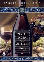 Jancis Robinson's Wine Course: Pinot Noir and Merlot