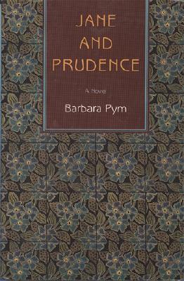 Jane and Prudence - Pym, Barbara
