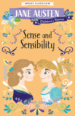 Jane Austen Children's Stories: Sense and Sensibility - Austen, Jane (Original Author), and Barder, Gemma (Adapted by)