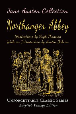 Jane Austen Collection - Northanger Abbey - Dobson, Austin (Introduction by), and Austen, Jane