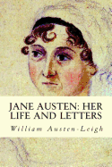 Jane Austen: Her Life and Letters