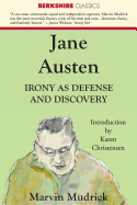Jane Austen: Irony as Defense and Discovery