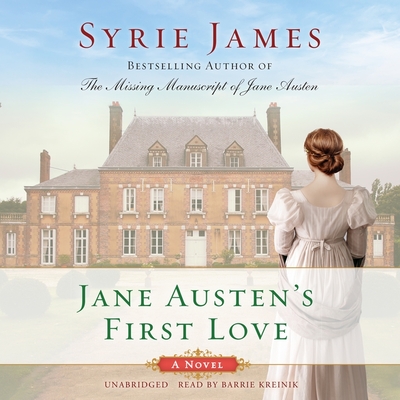 Jane Austen's First Love - James, Syrie, and Kreinik, Barrie (Read by)