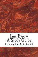 Jane Eyre -- A Study Guide