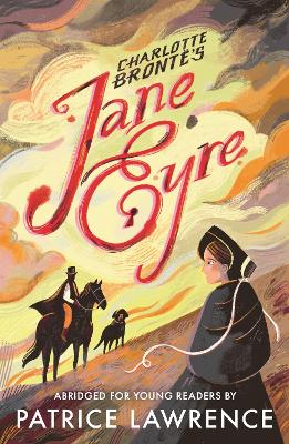 Jane Eyre: Abridged for Young Readers - Bronte, Charlotte, and Lawrence, Patrice