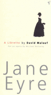 Jane Eyre: Opera in Two Acts - Malouf, David, and Bronte, Charlotte