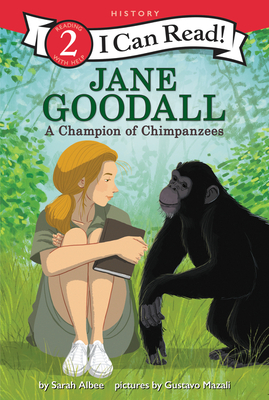 Jane Goodall: A Champion of Chimpanzees - Albee, Sarah