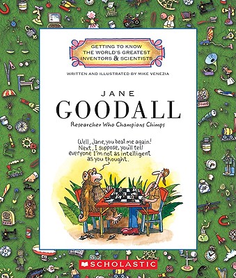 Jane Goodall (Getting to Know the World's Greatest Inventors & Scientists) (Library Edition) - Venezia, Mike (Illustrator)