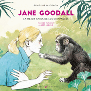 Jane Goodall: La Mejor Amiga de Los Chimpanc?s