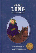 Jane Long Texas Journey: Texas Journey