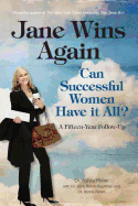 Jane Wins Again: Can Successful Women Have It All? a Fifteen-Year Follow-Up