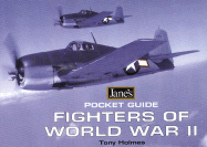 Jane's Pocket Guide: Fighters of WWII - Holmes, Tony