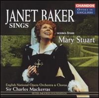 Janet Baker Sings Scenes from 'Mary Stuart' - Alan Opie (baritone); Angela Bostock (soprano); David Rendall (tenor); Janet Baker (soprano); John Tomlinson (bass);...