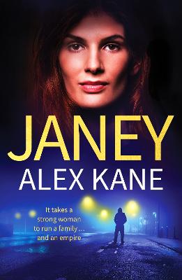 Janey: An utterly addictive, page-turning and gritty thriller - Kane, Alex