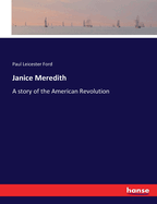 Janice Meredith: A story of the American Revolution