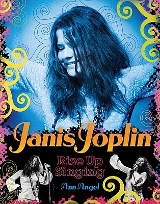 Janis Joplin: Rise Up Singing - Angel, Ann