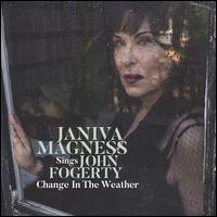 Janiva Magness Sings John Fogerty: Change in the Weather - Janiva Magness