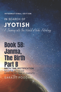 Janma, the Birth - Part B: A Journey into the World of Vedic Astrology
