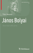 Janos Bolyai: Die Ersten 200 Jahre