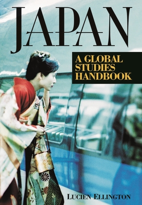 Japan: A Global Studies Handbook - Ellington, Lucien