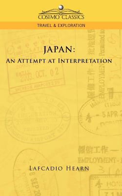 Japan: An Attempt at Interpretation - Hearn, Lafcadio