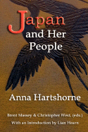 Japan and Her People - Hartshorne, Anna C, and Massey, Brent (Editor), and West, Christopher E (Editor)