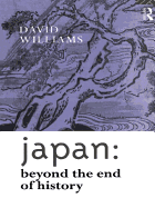Japan: Beyond the End of History