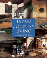 Japan Country Living: Spirit, Tradition, Style