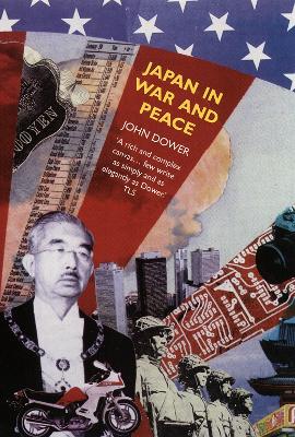 Japan in War and Peace - Dower, John