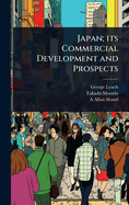 Japan; Its Commercial Development and Prospects