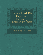 Japan Und Die Japaner - Carl, Munzinger