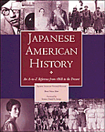 Japanese American History: An A-To-Z Reference from 1868 to the Present