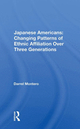 Japanese Americans: Changing Patterns of Ethnic Affiliation Over Three Generations