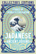 Japanese Ancient Origins: Stories Of People & Civilization