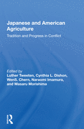 Japanese and American Agriculture: Tradition and Progress in Conflict