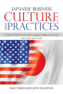 Japanese Business Culture and Practices: A Guide to Twenty-First Century Japanese Business Protocols