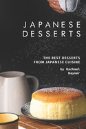 Japanese Desserts: The Best Desserts from Japanese Cuisine