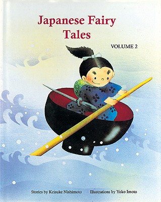 Japanese Fairy Tales Vol. 2 - Nishimoto, Keiske, and Nishimoto, Keisuke