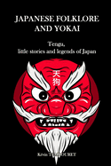 Japanese folklore and Yokai: Tengu, little stories and legends of Japan