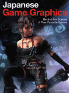 Japanese Game Graphics: Behind the Scenes of Your Favorite Games