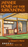 Japanese Homes and Their Surroundings - Morse, Edward S, Professor